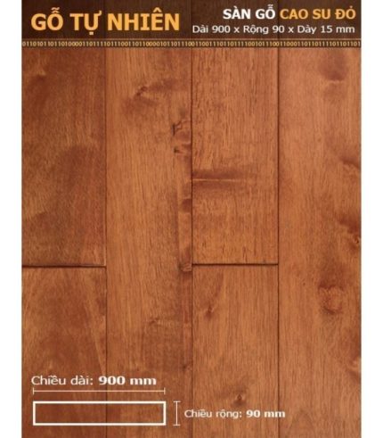 Sàn Gỗ Cao Su Đỏ 15mm CSD 900mm