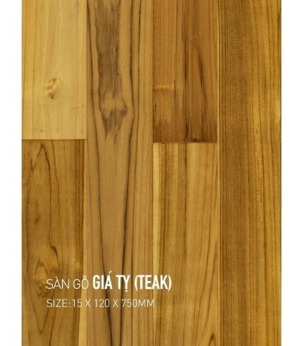 Sàn Gỗ Giá Tỵ - Teak 15mm TEAK 120x750