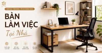 15 Tiêu Chí Chọn Bàn Làm Việc Phù Hợp Cho Mọi Không Gian