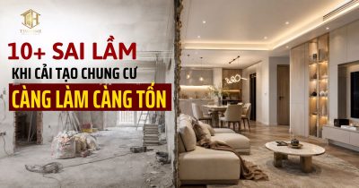 10+ Sai Lầm Khi Cải Tạo Chung Cư Càng Làm Càng Tốn