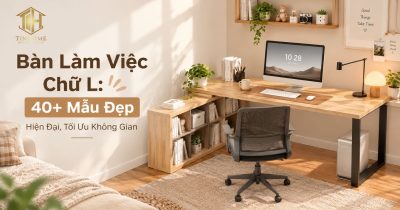 Bàn Làm Việc Chữ L: 40+ Mẫu Đẹp, Hiện Đại, Tối Ưu Không Gian